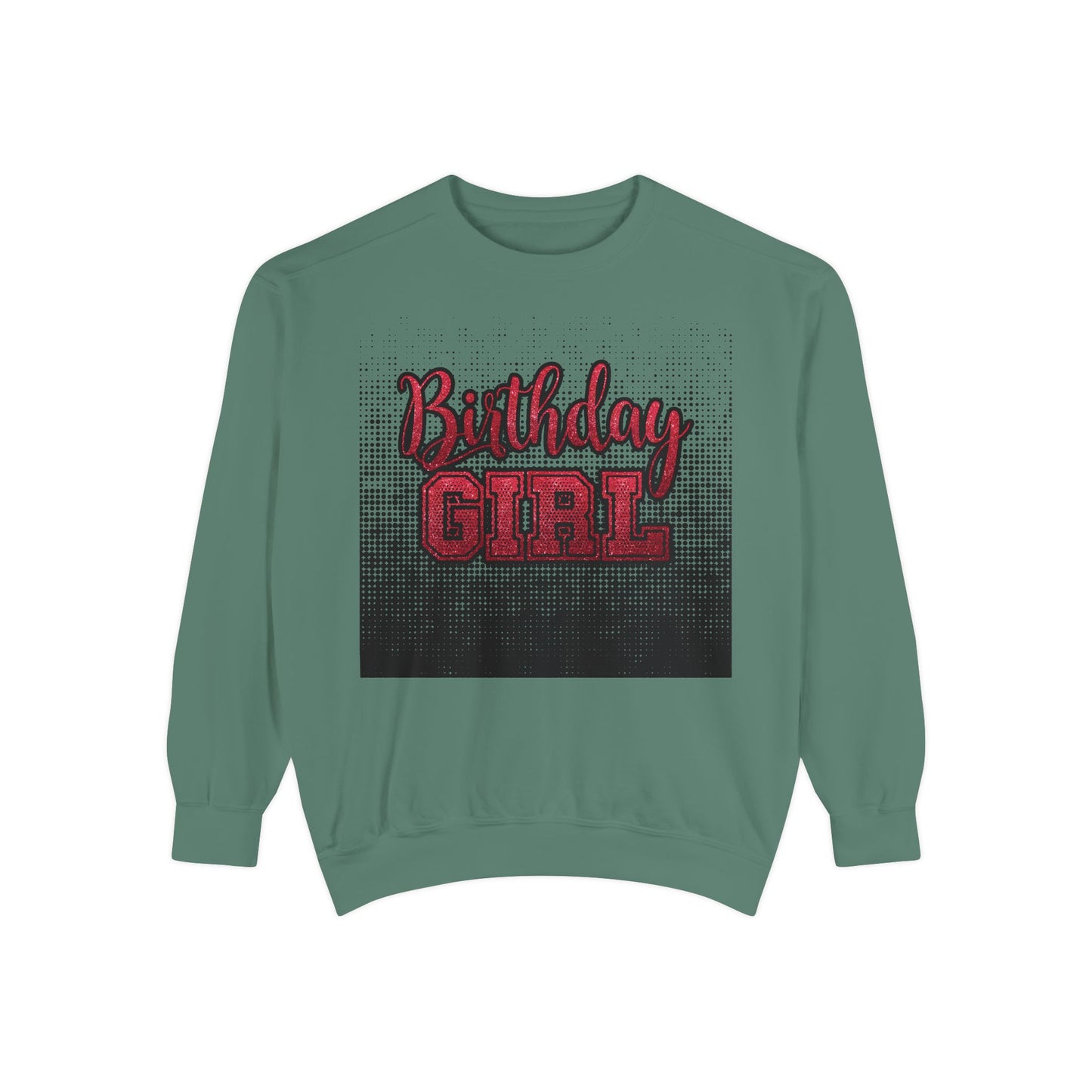 Birthday Girl Sweatshirt, Unisex Garment-Dyed Crewneck, Cozy Gift for Her, Celebration Apparel, Fun Birthday Outfit