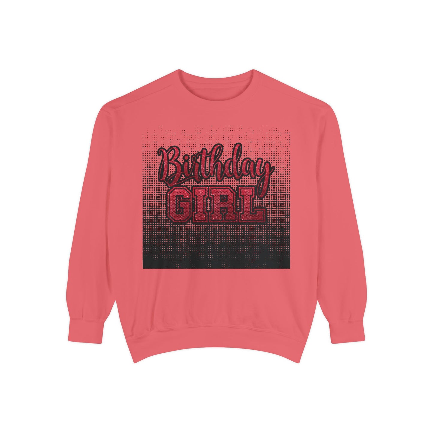 Birthday Girl Sweatshirt, Unisex Garment-Dyed Crewneck, Cozy Gift for Her, Celebration Apparel, Fun Birthday Outfit
