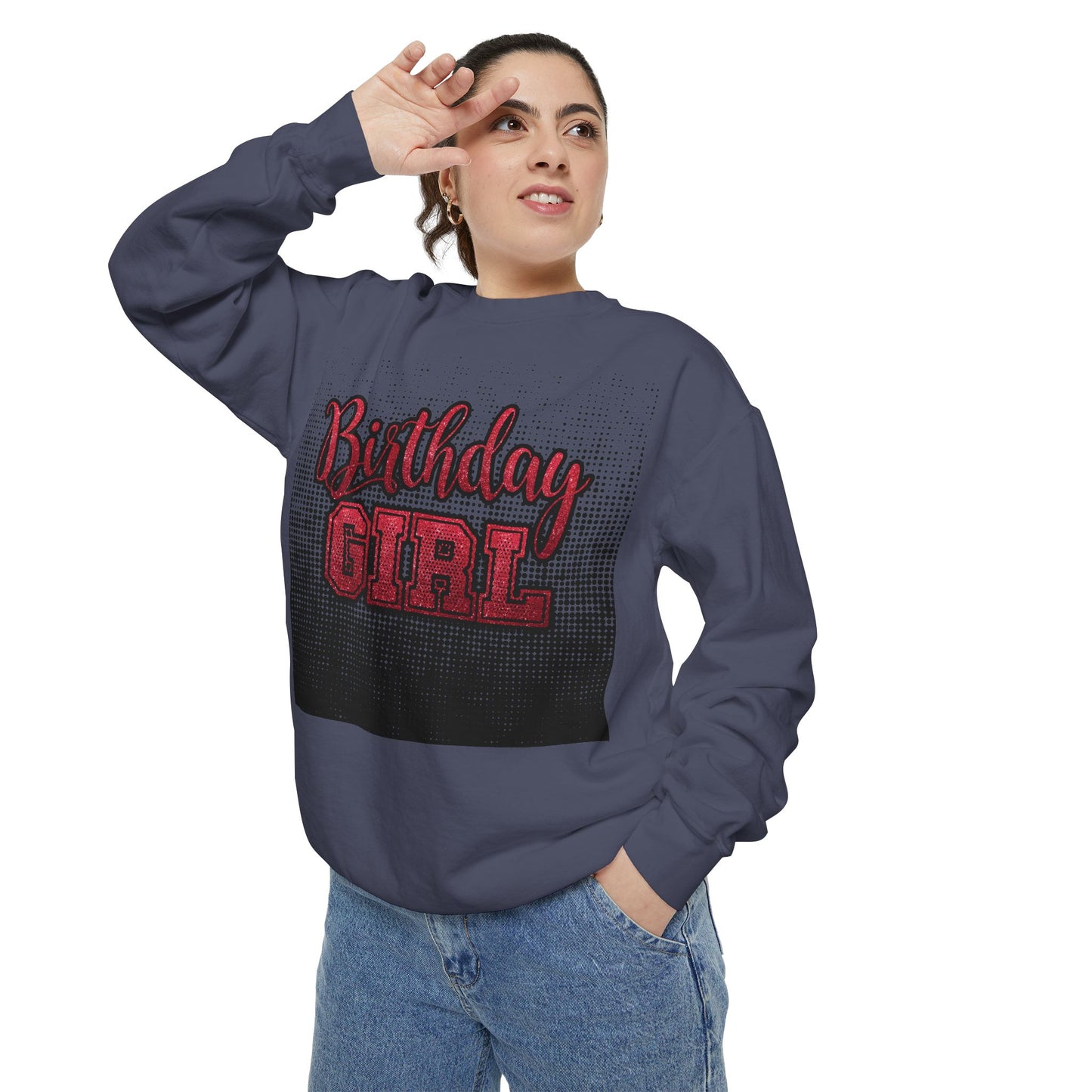 Birthday Girl Sweatshirt, Unisex Garment-Dyed Crewneck, Cozy Gift for Her, Celebration Apparel, Fun Birthday Outfit