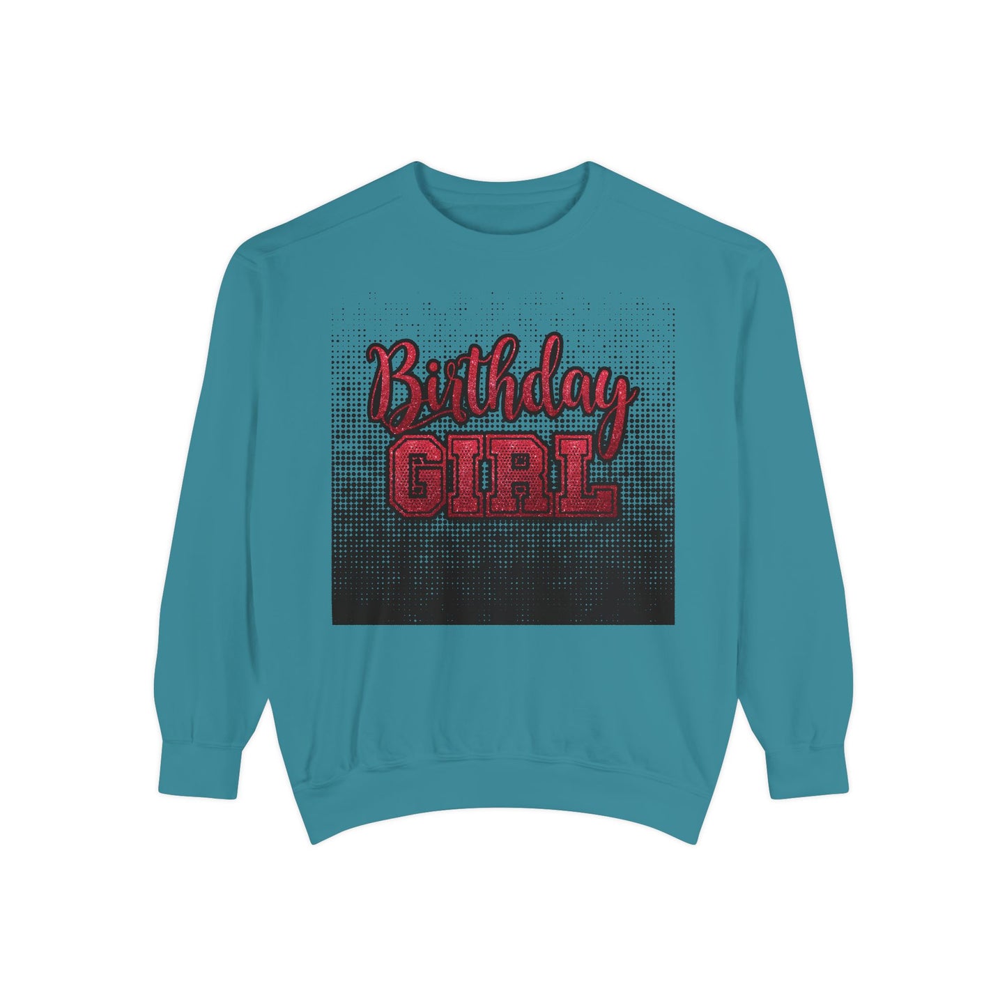 Birthday Girl Sweatshirt, Unisex Garment-Dyed Crewneck, Cozy Gift for Her, Celebration Apparel, Fun Birthday Outfit