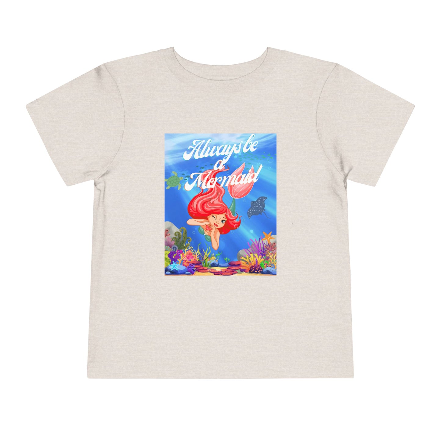 Toddler Mermaid Tee - Always Be a Mermaid, Kids Summer Shirt, Cute Toddler Clothing, Ocean Theme, Children's Birthday Gift