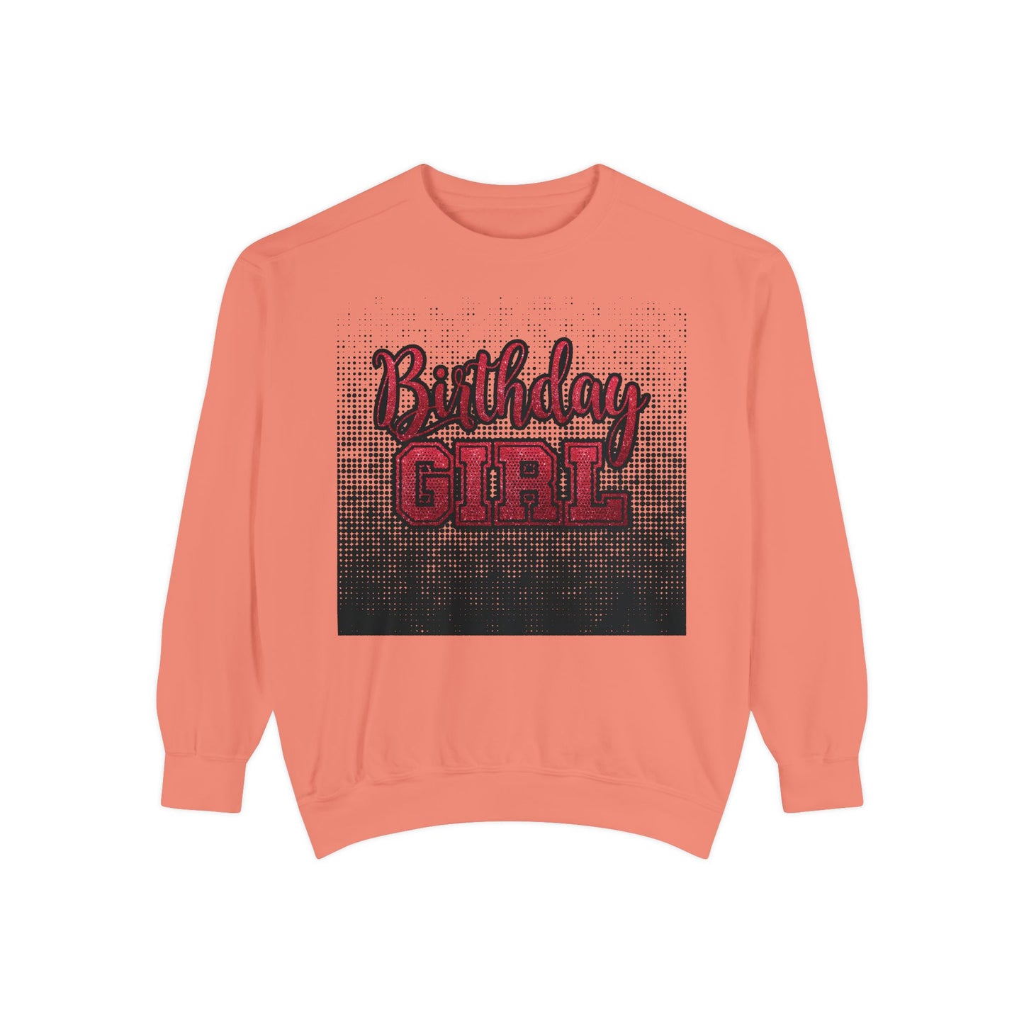 Birthday Girl Sweatshirt, Unisex Garment-Dyed Crewneck, Cozy Gift for Her, Celebration Apparel, Fun Birthday Outfit