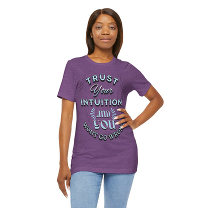Trust Your Intuition Tee - Inspirational Unisex Jersey Short Sleeve Shirt, Motivational Gift, Casual Wear, Everyday Inspiration, [...]
