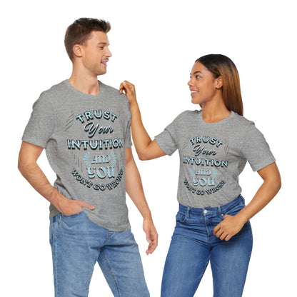 Trust Your Intuition Tee - Inspirational Unisex Jersey Short Sleeve Shirt, Motivational Gift, Casual Wear, Everyday Inspiration, [...]