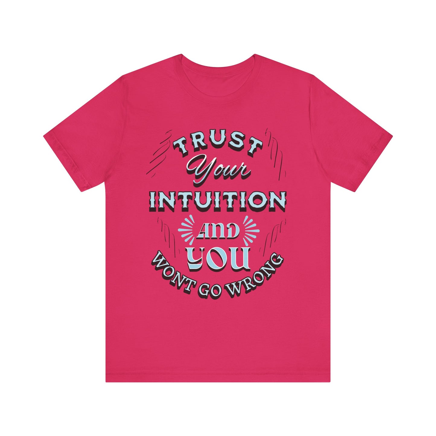 Trust Your Intuition Tee - Inspirational Unisex Jersey Short Sleeve Shirt, Motivational Gift, Casual Wear, Everyday Inspiration, [...]