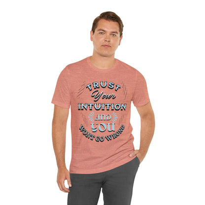 Trust Your Intuition Tee - Inspirational Unisex Jersey Short Sleeve Shirt, Motivational Gift, Casual Wear, Everyday Inspiration, [...]
