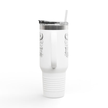 Funny Insulated Travel Mug, 40oz with Quote, Perfect for Road Trips, Camping, Gifting, and Daily Coffee Routines