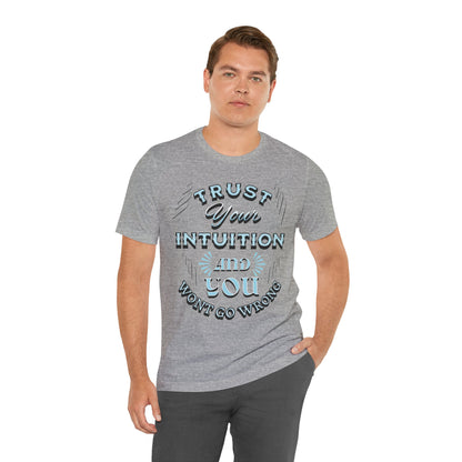 Trust Your Intuition Tee - Inspirational Unisex Jersey Short Sleeve Shirt, Motivational Gift, Casual Wear, Everyday Inspiration, [...]