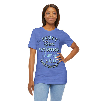 Trust Your Intuition Tee - Inspirational Unisex Jersey Short Sleeve Shirt, Motivational Gift, Casual Wear, Everyday Inspiration, [...]