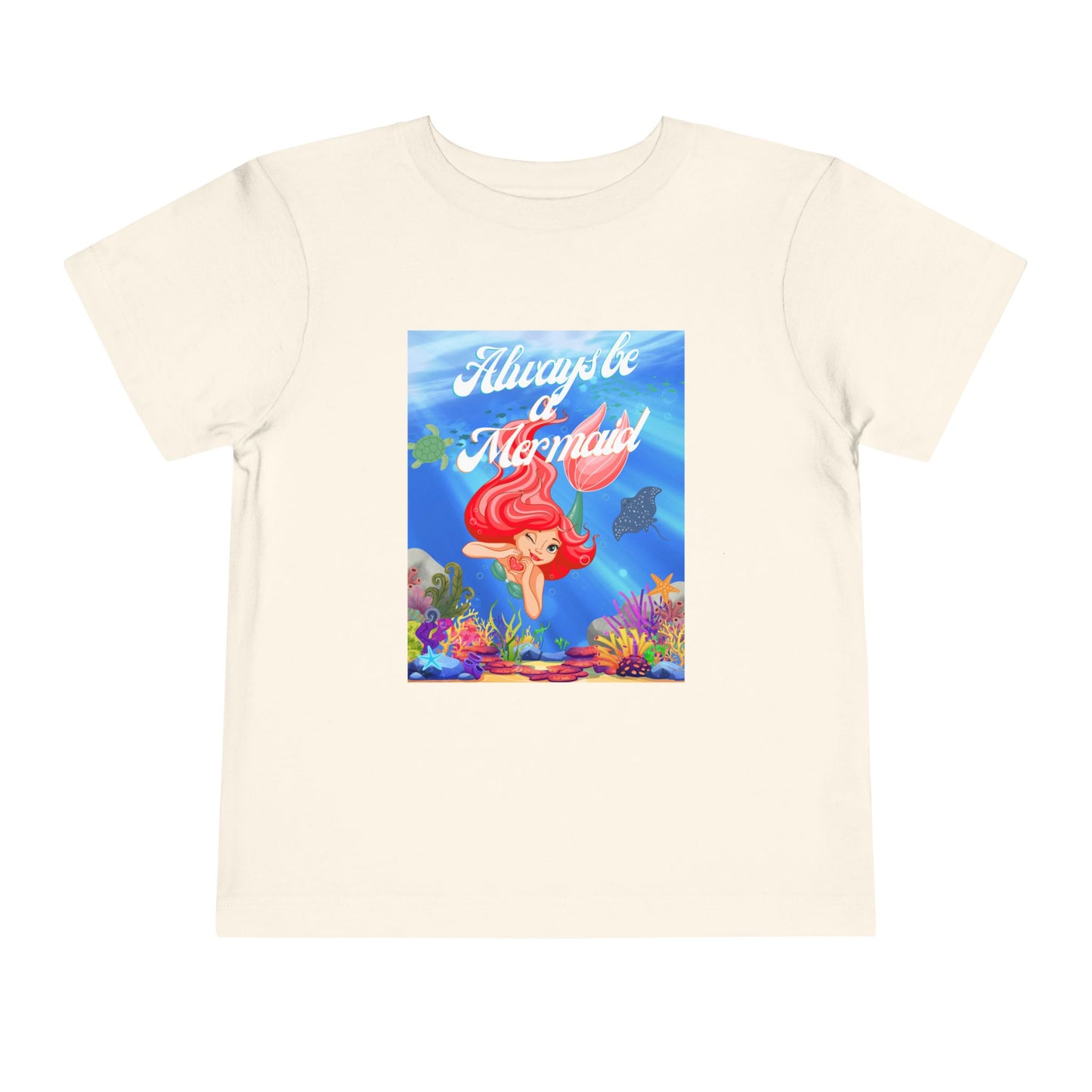 Toddler Mermaid Tee - Always Be a Mermaid, Kids Summer Shirt, Cute Toddler Clothing, Ocean Theme, Children's Birthday Gift