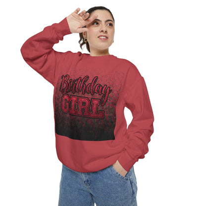 Birthday Girl Sweatshirt, Unisex Garment-Dyed Crewneck, Cozy Gift for Her, Celebration Apparel, Fun Birthday Outfit