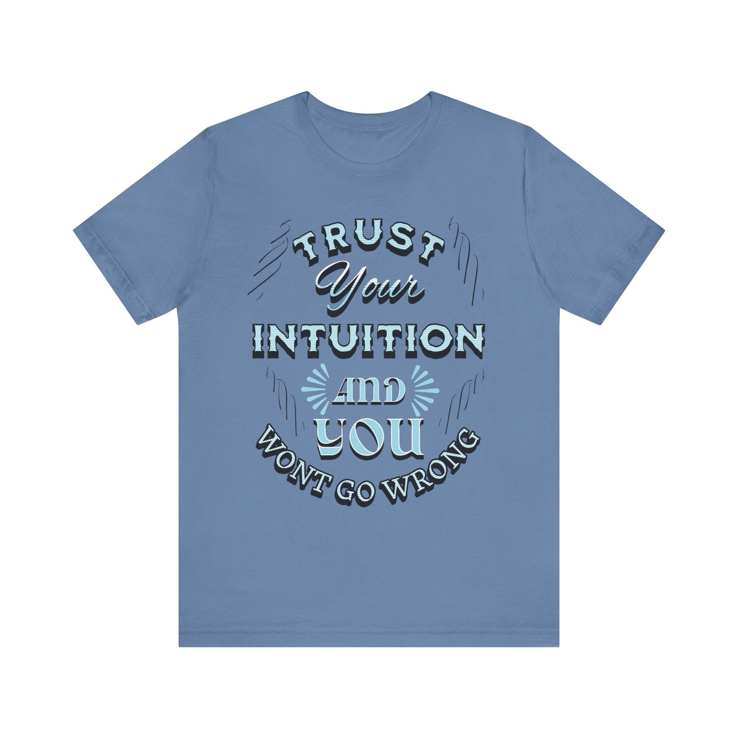 Trust Your Intuition Tee - Inspirational Unisex Jersey Short Sleeve Shirt, Motivational Gift, Casual Wear, Everyday Inspiration, [...]