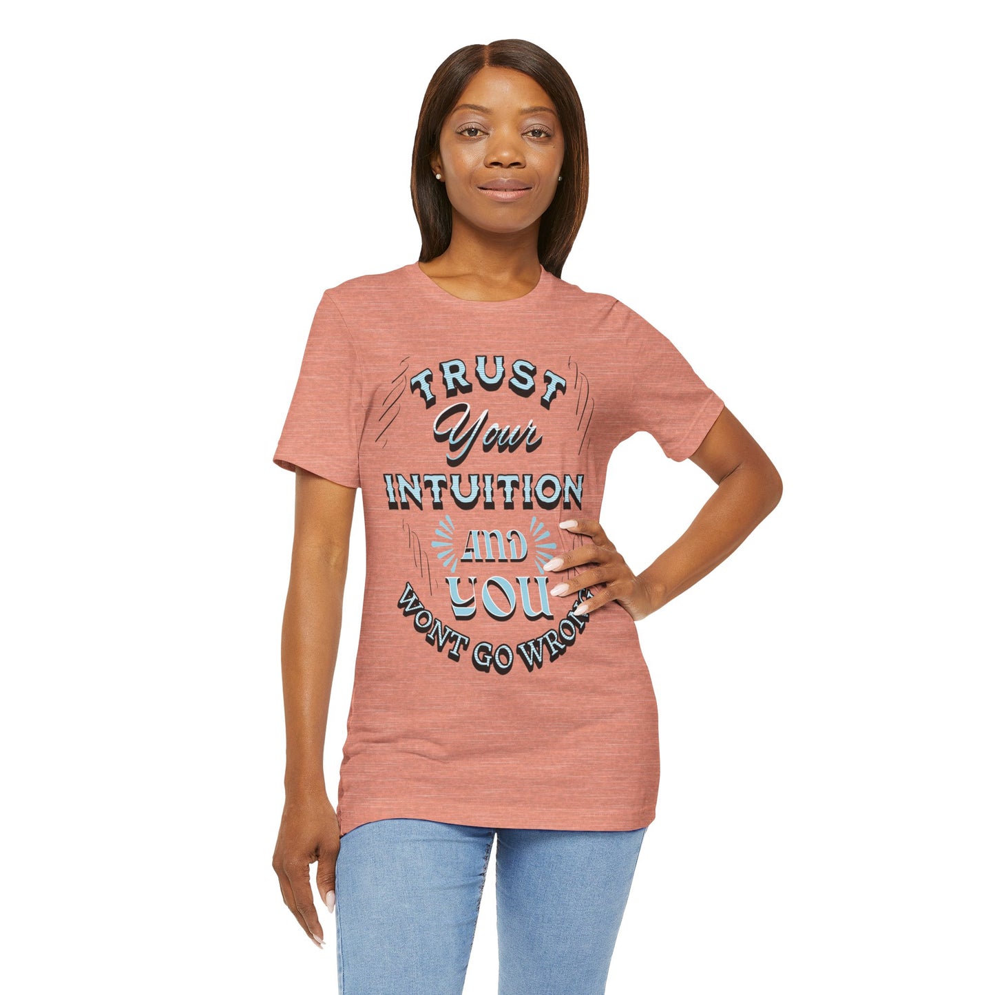 Trust Your Intuition Tee - Inspirational Unisex Jersey Short Sleeve Shirt, Motivational Gift, Casual Wear, Everyday Inspiration, [...]