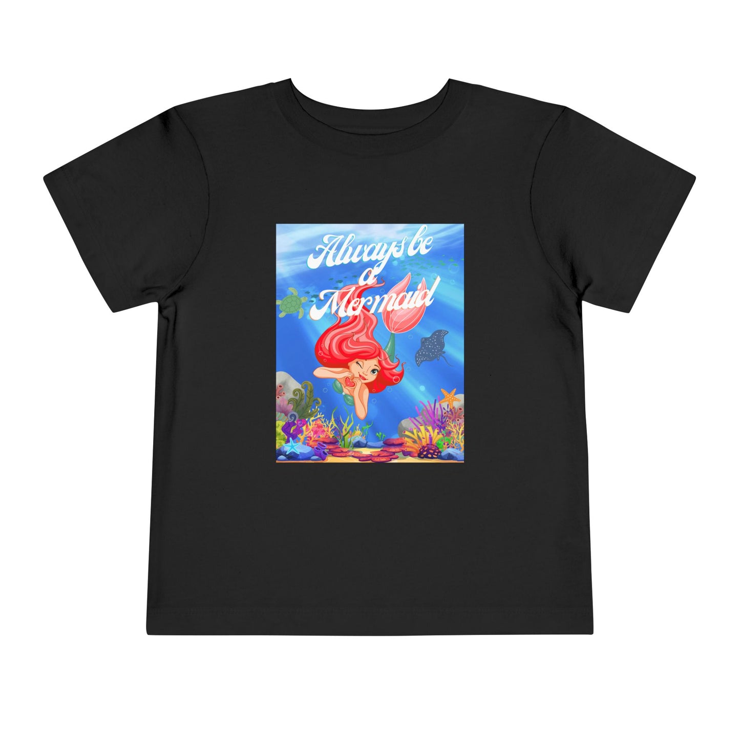 Toddler Mermaid Tee - Always Be a Mermaid, Kids Summer Shirt, Cute Toddler Clothing, Ocean Theme, Children's Birthday Gift