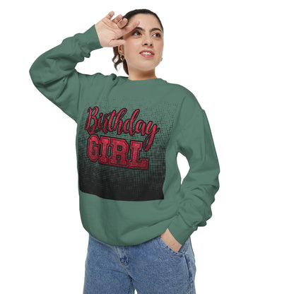 Birthday Girl Sweatshirt, Unisex Garment-Dyed Crewneck, Cozy Gift for Her, Celebration Apparel, Fun Birthday Outfit