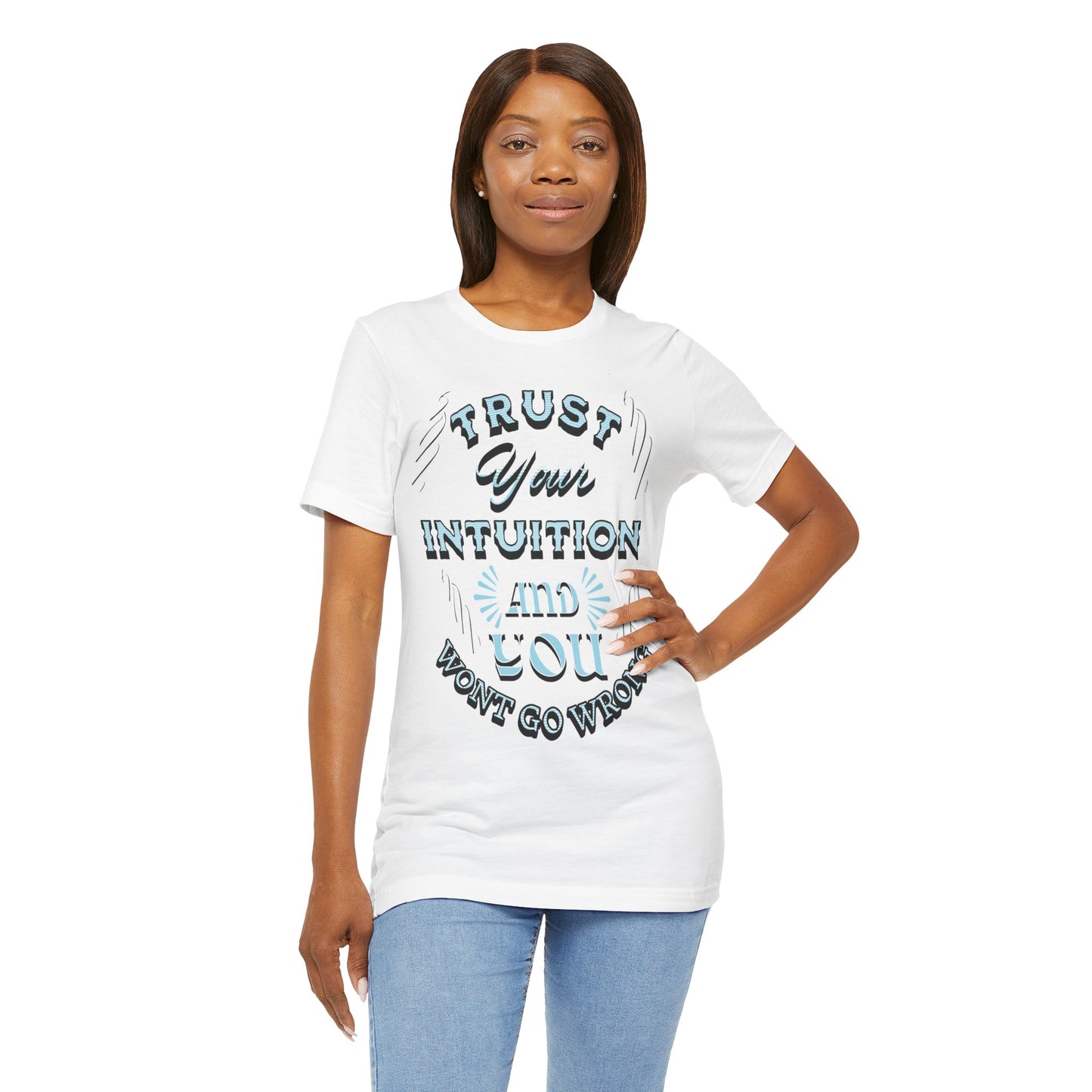 Trust Your Intuition Tee - Inspirational Unisex Jersey Short Sleeve Shirt, Motivational Gift, Casual Wear, Everyday Inspiration, [...]