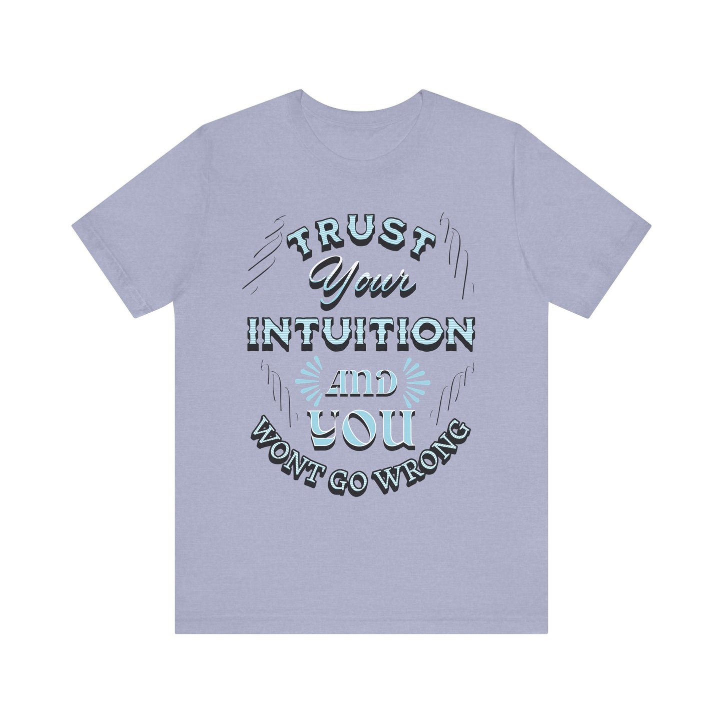 Trust Your Intuition Tee - Inspirational Unisex Jersey Short Sleeve Shirt, Motivational Gift, Casual Wear, Everyday Inspiration, [...]