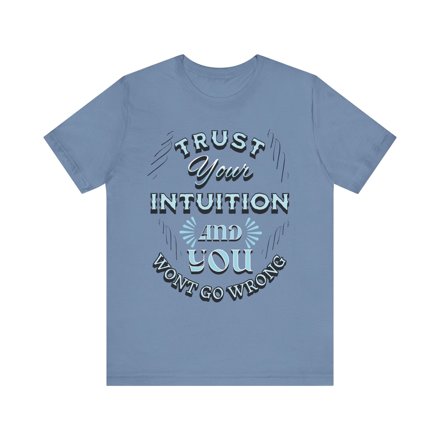 Trust Your Intuition Tee - Inspirational Unisex Jersey Short Sleeve Shirt, Motivational Gift, Casual Wear, Everyday Inspiration, [...]