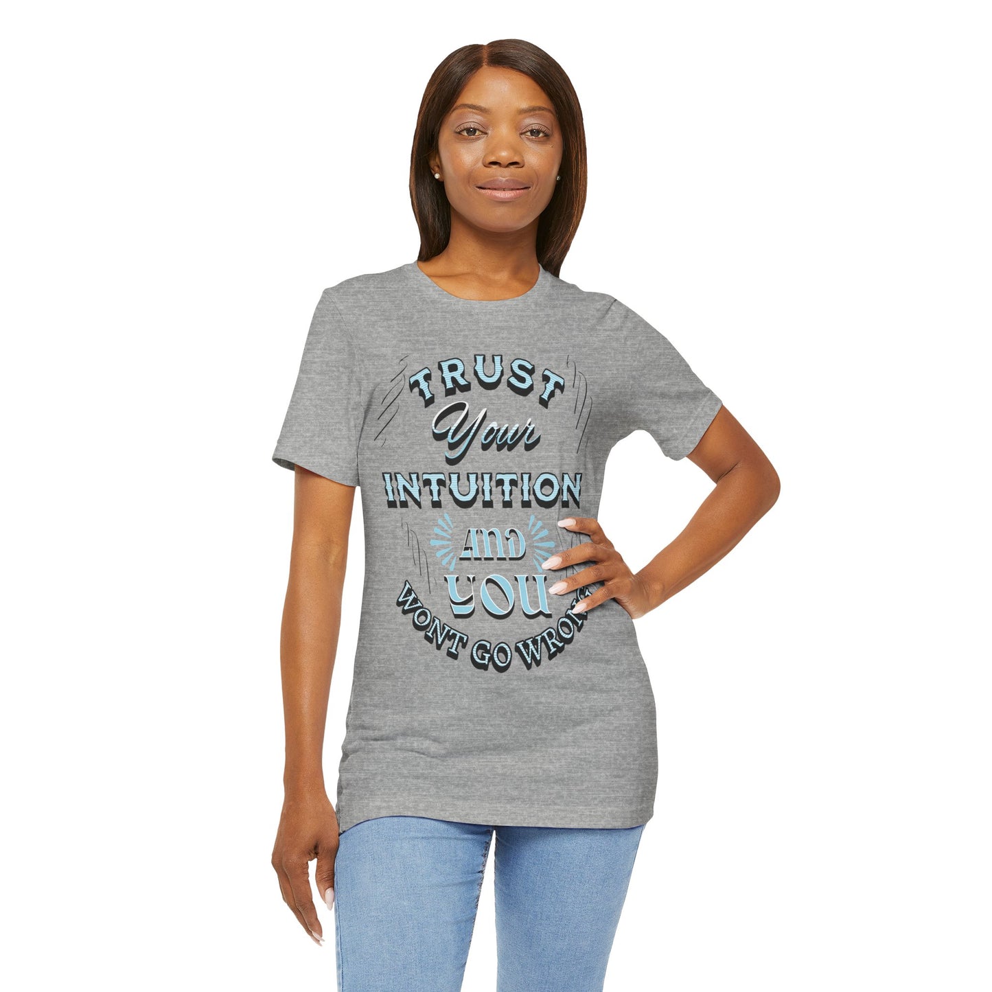 Trust Your Intuition Tee - Inspirational Unisex Jersey Short Sleeve Shirt, Motivational Gift, Casual Wear, Everyday Inspiration, [...]