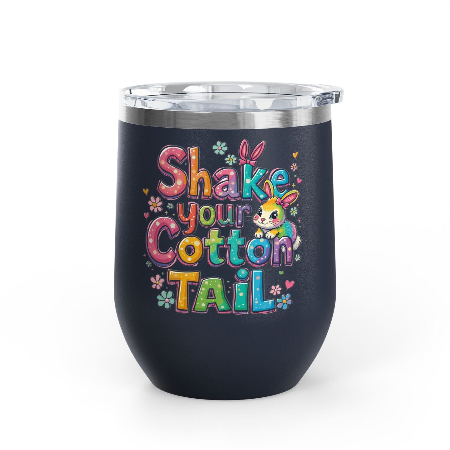 Colorful Easter Wine Tumbler | Shake Your Cotton Tail | Gift for Bunny Lovers, Party Accessories, Spring Celebrations, Cute Drinkware
