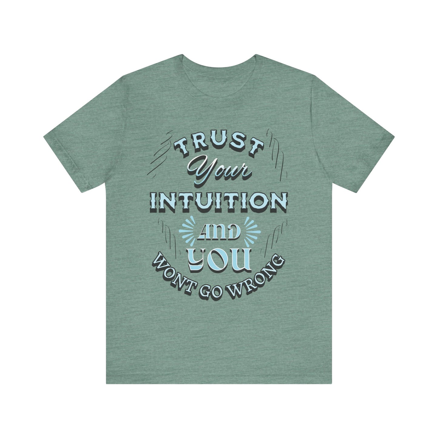 Trust Your Intuition Tee - Inspirational Unisex Jersey Short Sleeve Shirt, Motivational Gift, Casual Wear, Everyday Inspiration, [...]