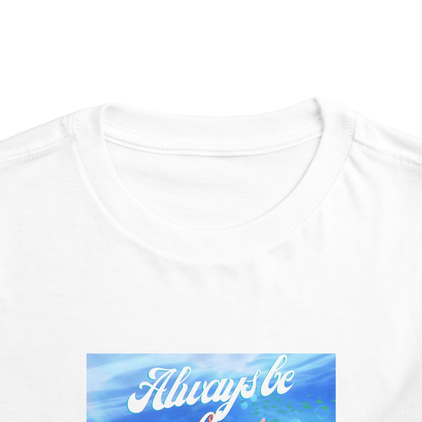 Toddler Mermaid Tee - Always Be a Mermaid, Kids Summer Shirt, Cute Toddler Clothing, Ocean Theme, Children's Birthday Gift