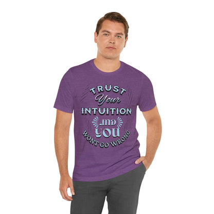 Trust Your Intuition Tee - Inspirational Unisex Jersey Short Sleeve Shirt, Motivational Gift, Casual Wear, Everyday Inspiration, [...]